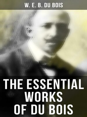 cover image of The Essential Works of Du Bois